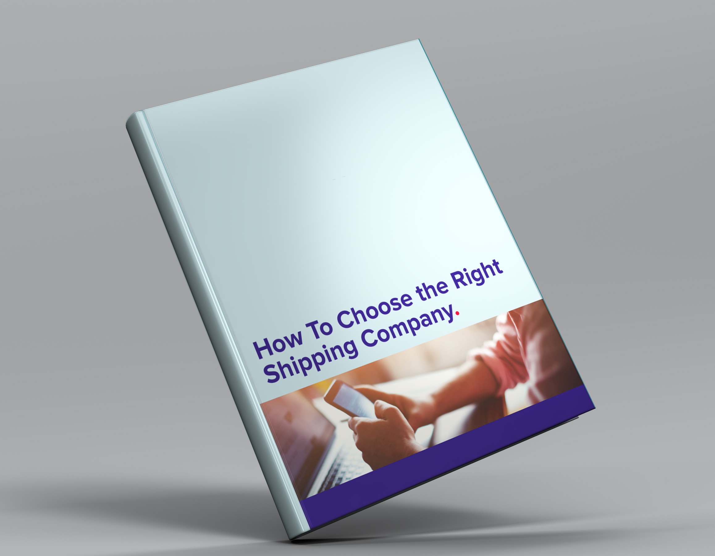 free manual - how to choose the right shipping company